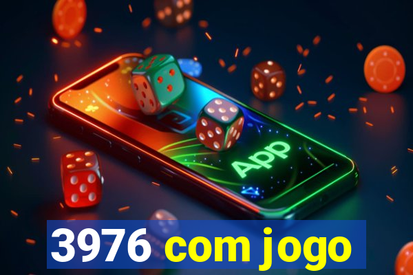 3976 com jogo